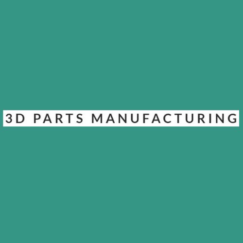 3D Parts Manufacturing