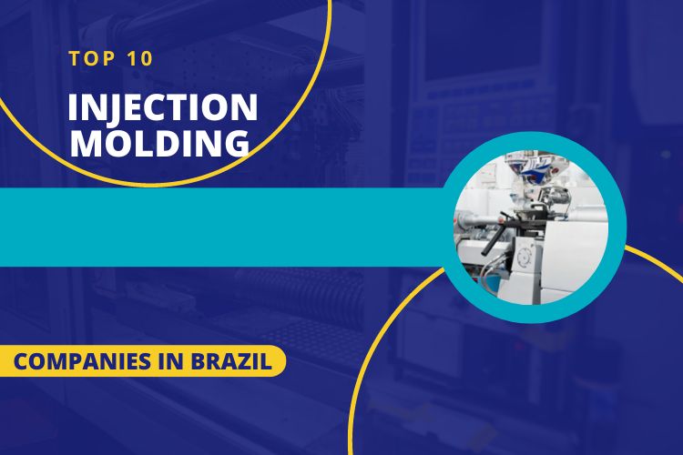 Top 10 Injection Molding Companies in Brazil