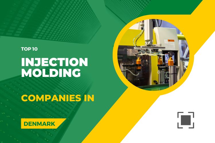 Top 10 Injection Molding Companies in Denmark