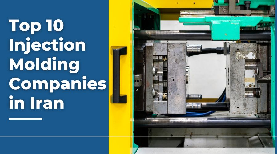 Top 10 Injection Molding Companies in Iran
