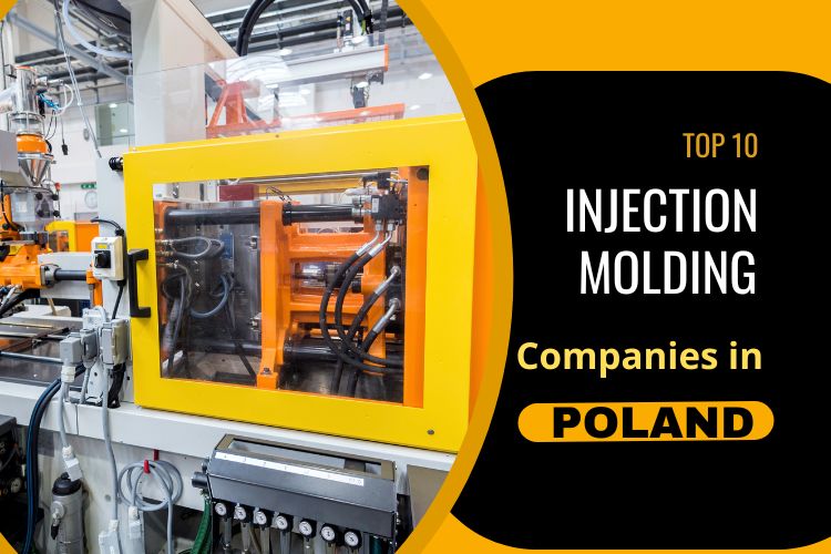 Top 10 Injection Molding Companies in Poland
