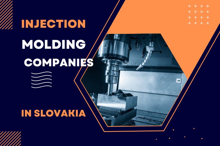 Top 10 Injection Molding Companies in Slovakia