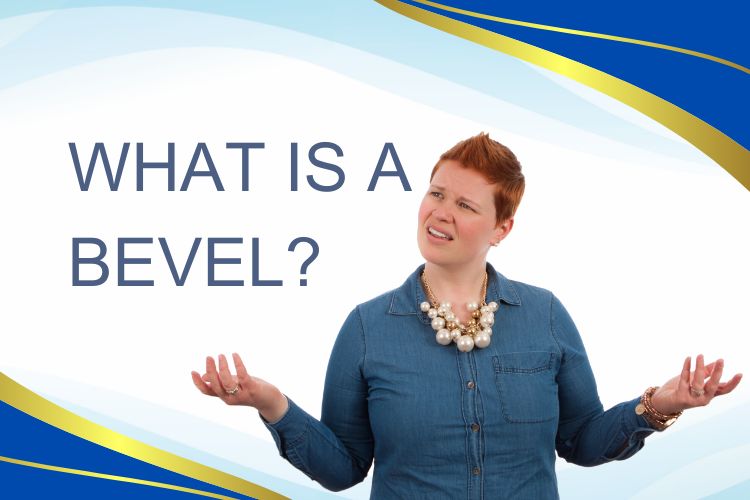 What is a Bevel