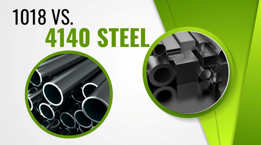 1018 Vs. 4140 Steel - Choosing Between Two Great Metals