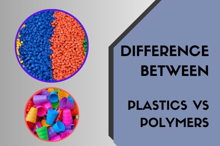 Difference Between Plastics vs Polymers