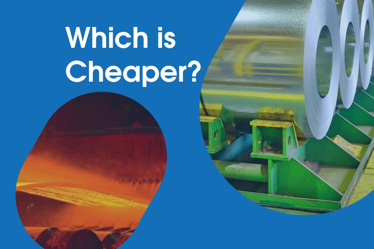 Hot Rolled vs Cold Rolled Steel- Which is Cheaper