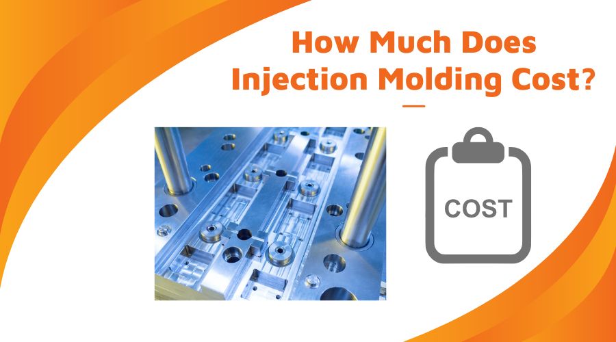 How Much Does Injection Molding Cost