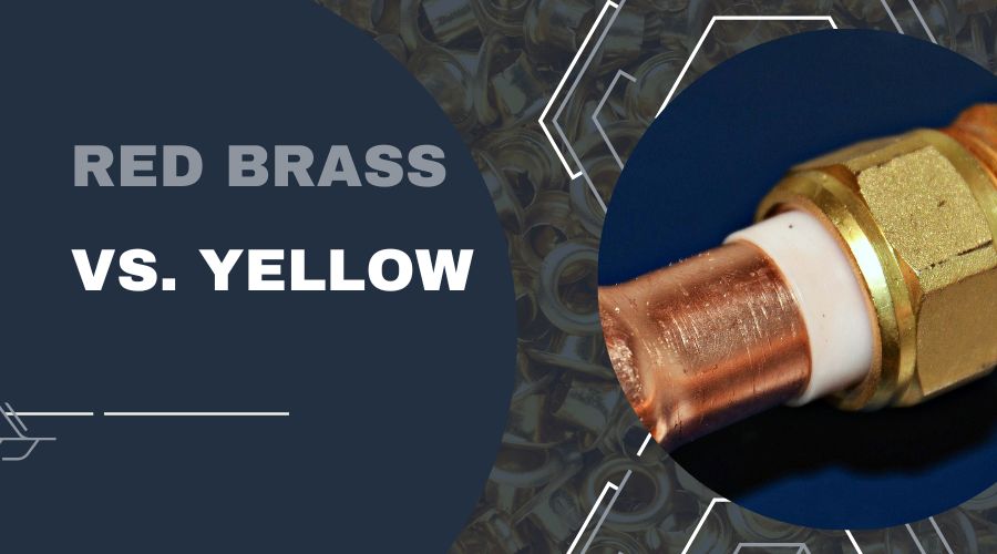 Red Brass vs. Yellow- Choosing Between Two Great Metals