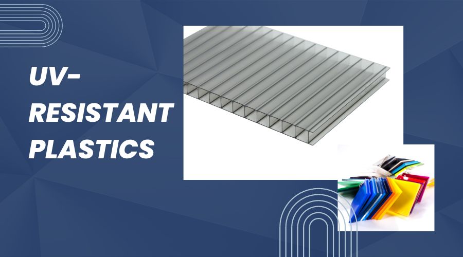 Top 8 UV-Resistant Plastics for Outdoor Applications