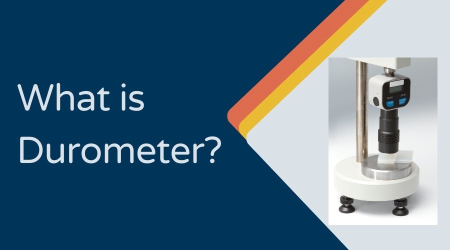 What is Durometer- Material Selection Guide