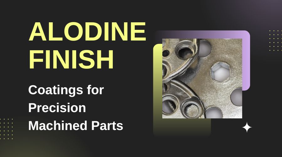 Alodine Finish- A Guide to Conversion Coatings for Precision Machined Parts