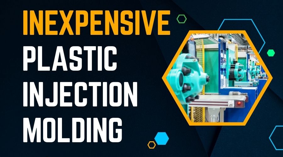 Inexpensive Plastic Injection Molding