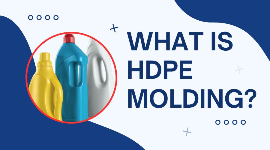 What is HDPE Molding