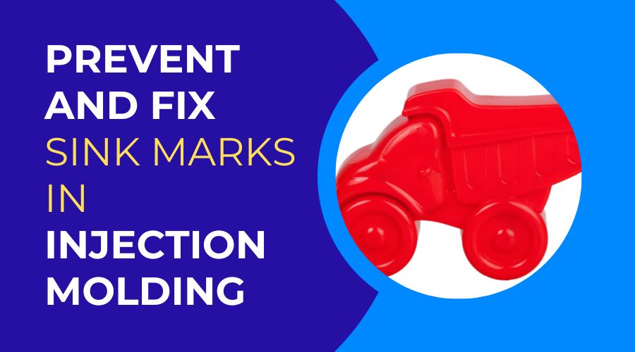 Best Ways to Prevent and Fix Sink Marks in Injection Molding