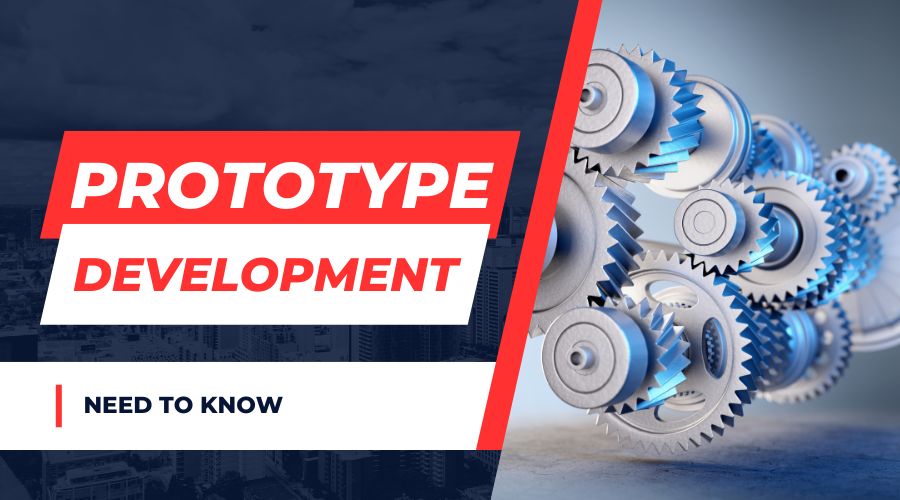 Prototype Development- All You Need to Know About Making a Prototype