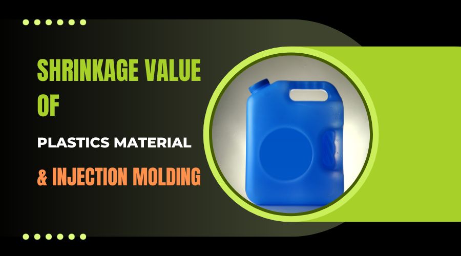 Shrinkage Value of Plastics Material and Injection Molding