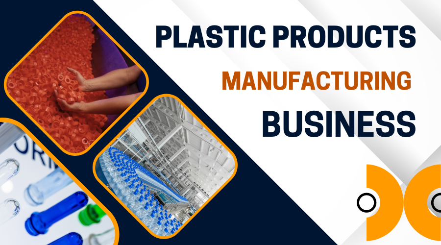 How to Start a Plastic Products Manufacturing Business