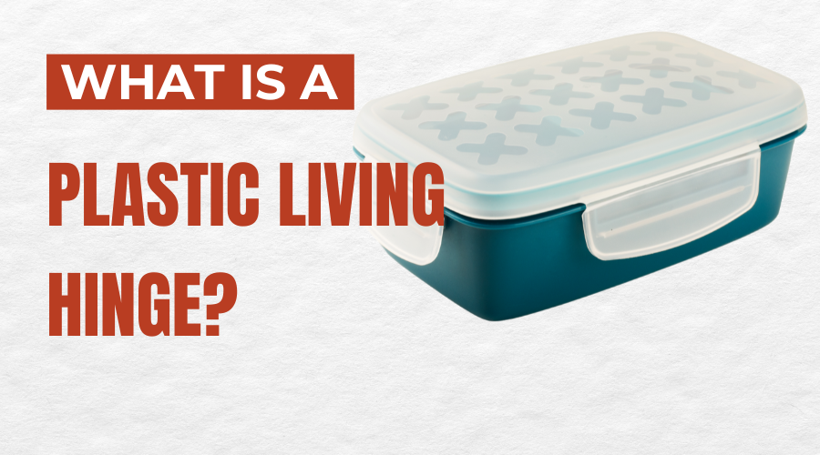What is a Plastic Living Hinge