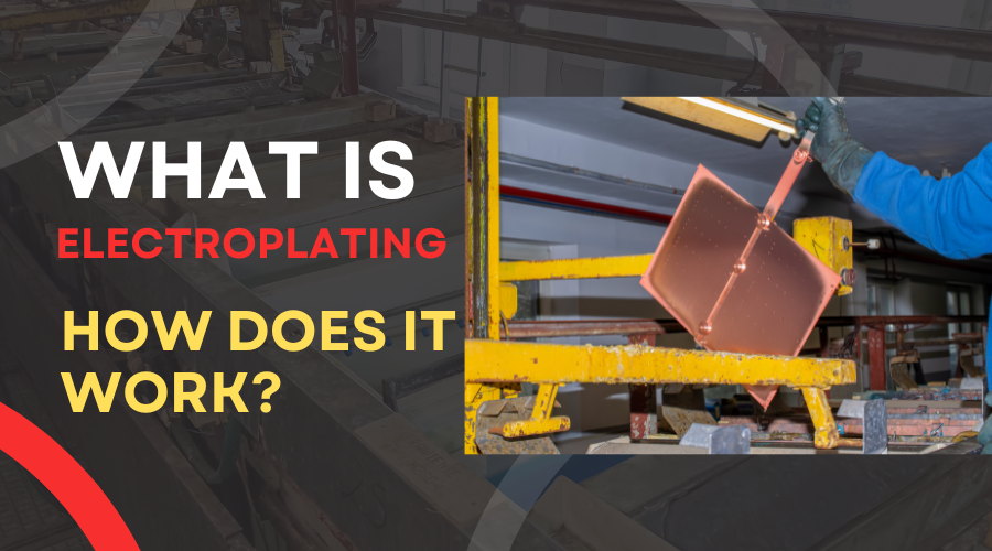 What is Electroplating and How Does It Work?
