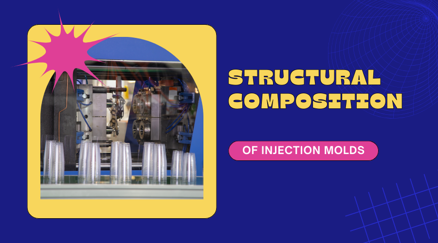 The Structural Composition of Injection Molds: Understanding and Conquering Rust