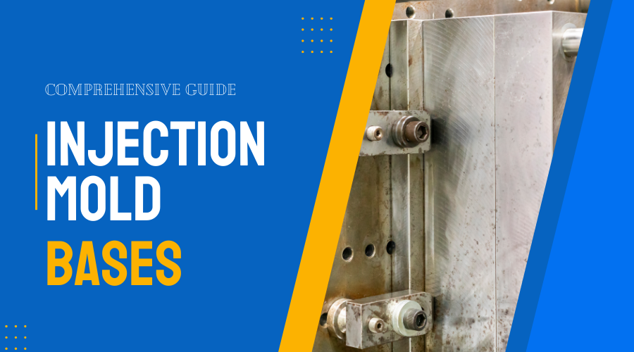 Unveiling the Precision: The Comprehensive Guide to Injection Mold Bases
